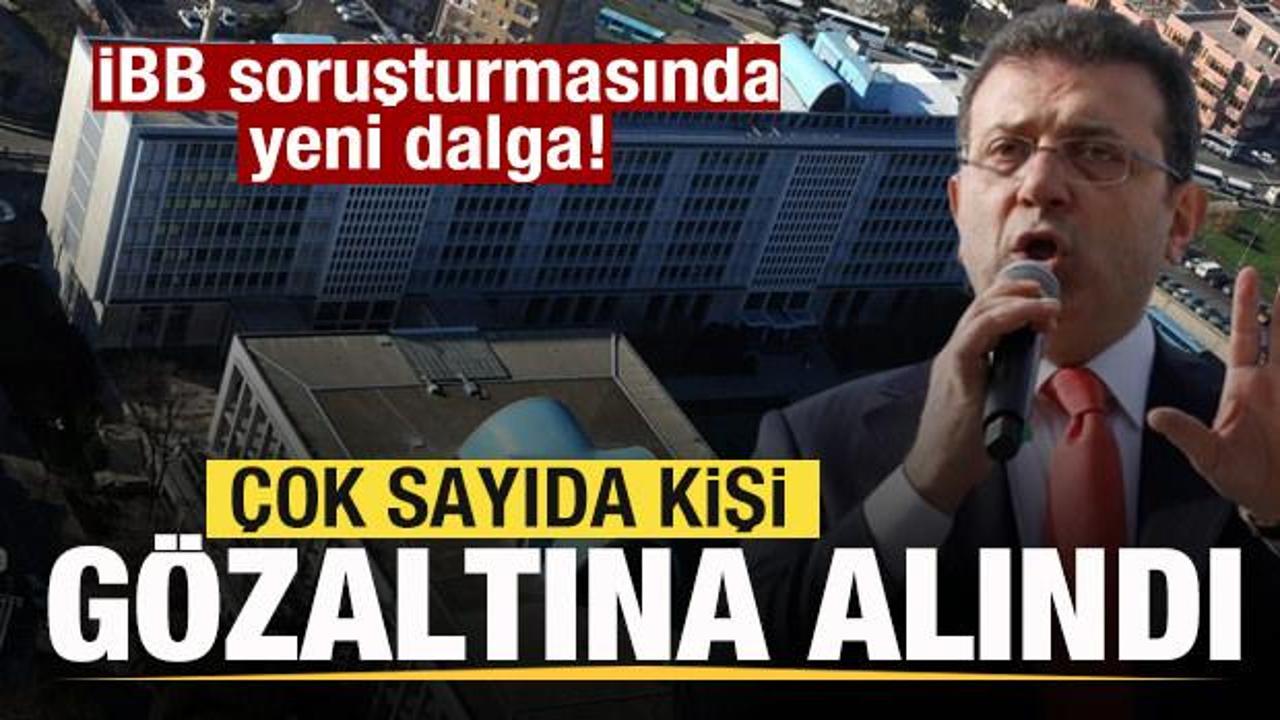 İBB soruşturmasında yeni dalga! Çok sayıda kişi gözaltına alındı