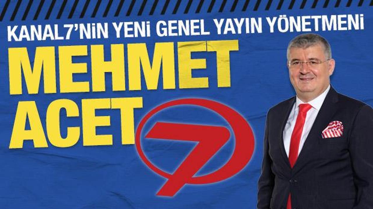 Kanal7&rsquo;nin yeni Genel Yayın Y&ouml;netmeni Mehmet Acet
