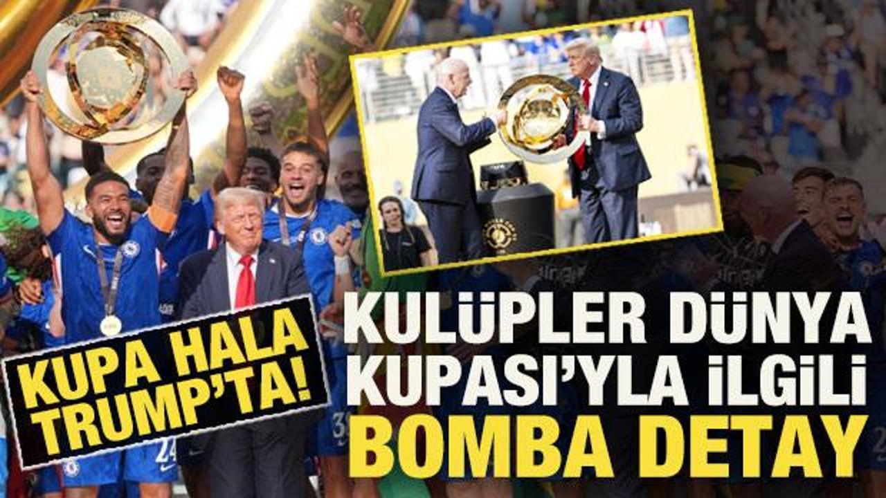 Kulüpler Dünya Kupası ile ilgili bomba detay! Kupa hala Donald Trump'ın ofisinde