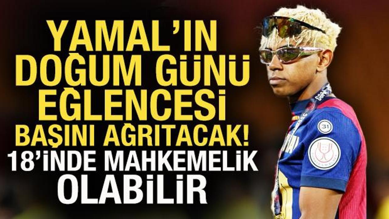Lamine Yamal'ın doğum günü eğlencesi başını ağrıtacak! 18'inde mahkemeye verilebilir