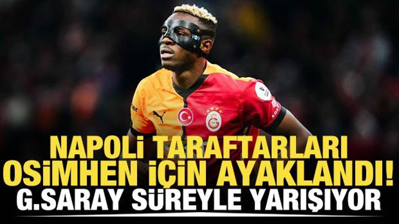 Napoli taraftarları Osimhen i&ccedil;in ayaklandı! Galatasaray s&uuml;reyle yarışıyor