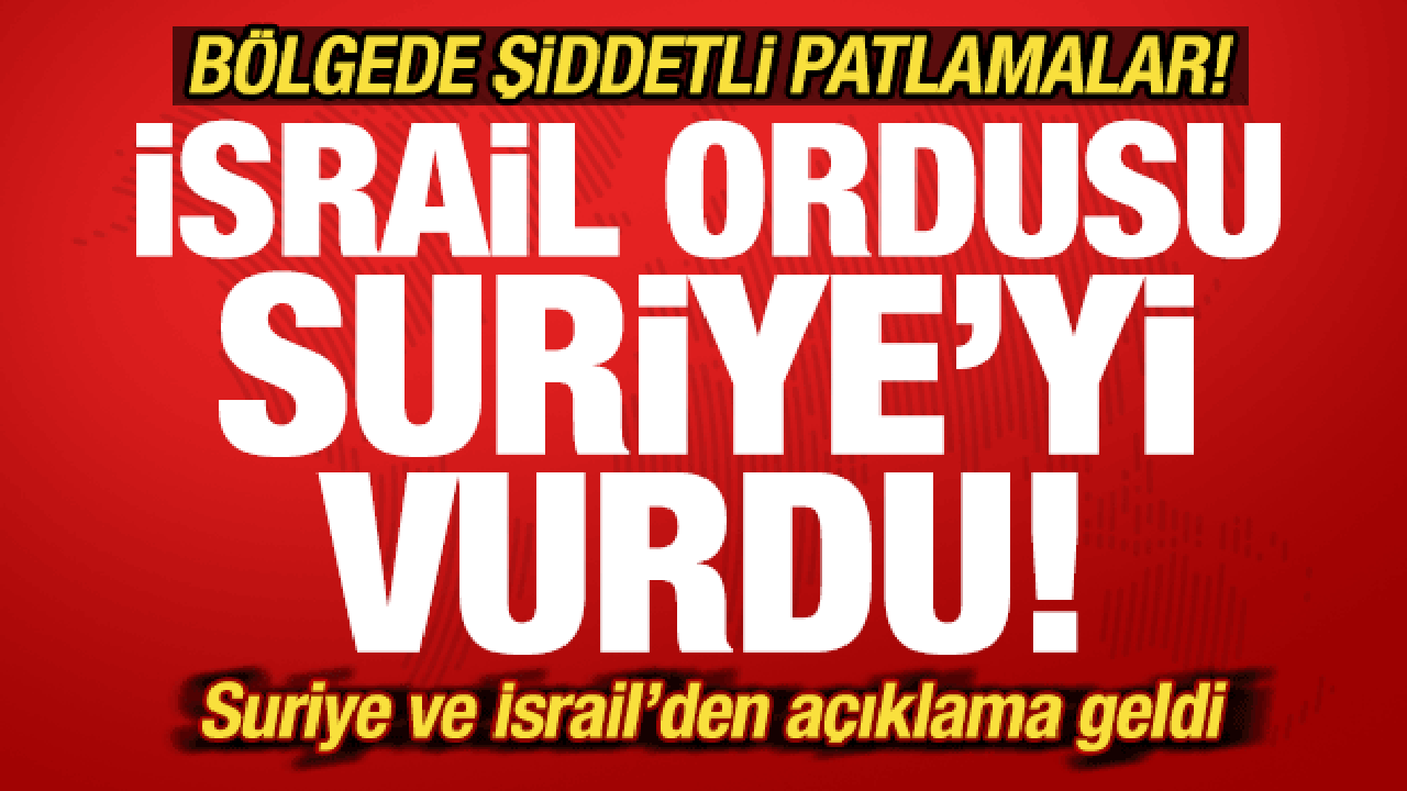 Son dakika: İsrail savaş uçakları Suriye'yi vurdu! Süveyda'da şiddetli patlamalar