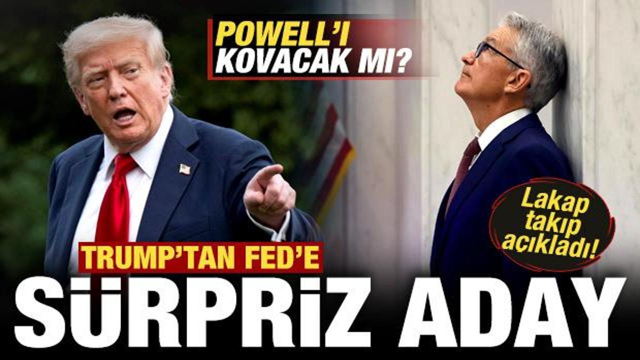 Trump, Powell'ı g&ouml;revden alacak mı? Fed başkanlığına s&uuml;rpriz aday