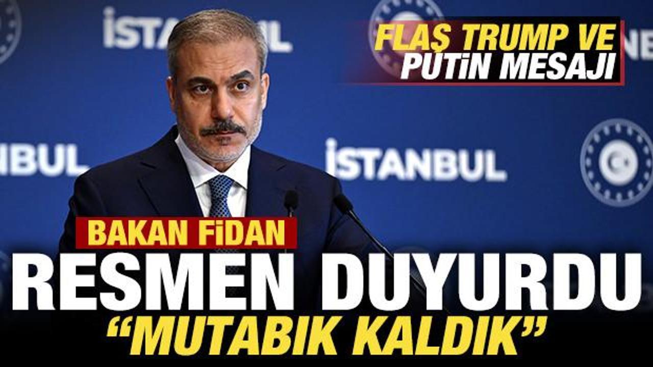 Bakan Fidan'dan son dakika a&ccedil;ıklaması: Mutabık kaldık