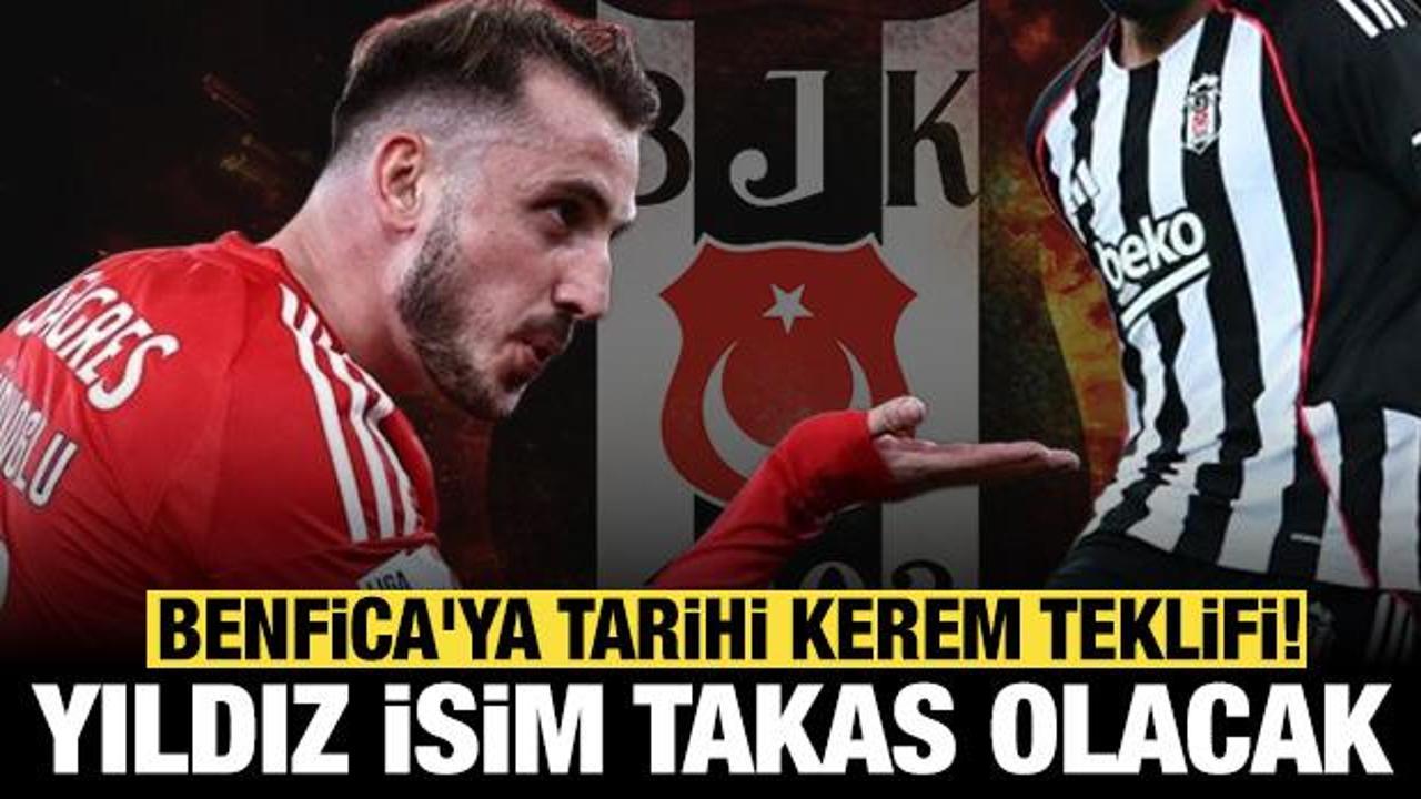 Beşiktaş'tan Benfica'ya tarihi Kerem Akt&uuml;rkoğlu teklifi: O isim takas olacak!