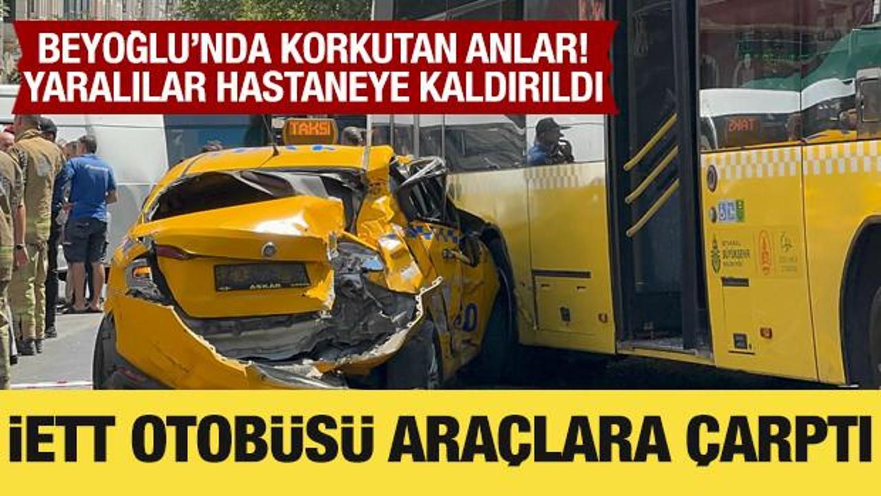 Beyoğlu'nda İETT otobüsü araçlara çarptı: 2 kişi yaralandı