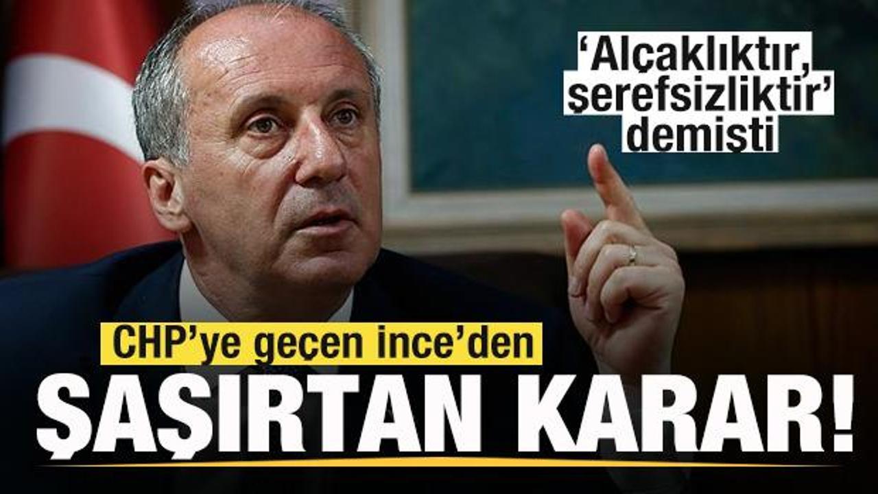 CHP'ye geri dönen Muharrem İnce'den beklenmedik karar! Vazgeçti