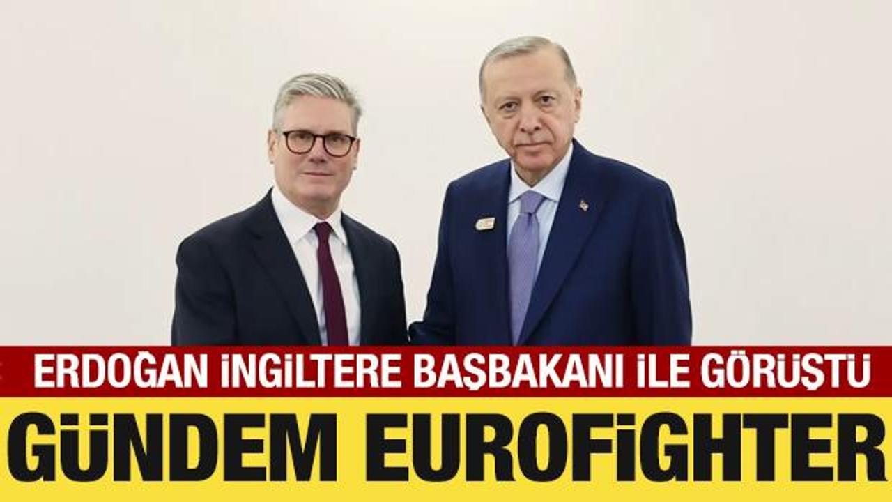 Cumhurbaşkanı Erdoğan, İngiltere Başbakanı Starmer ile görüştü