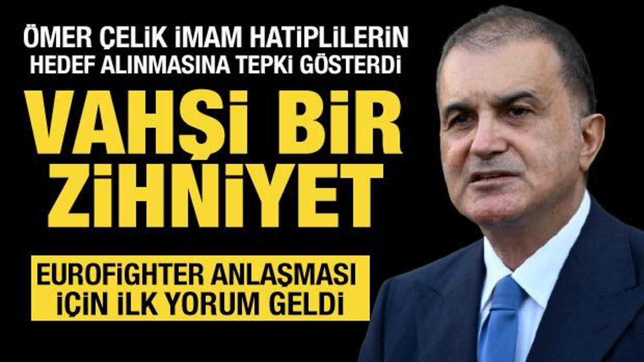 Ömer Çelik'ten İmam Hatip tepkisi: Vahşi bir zihniyet!