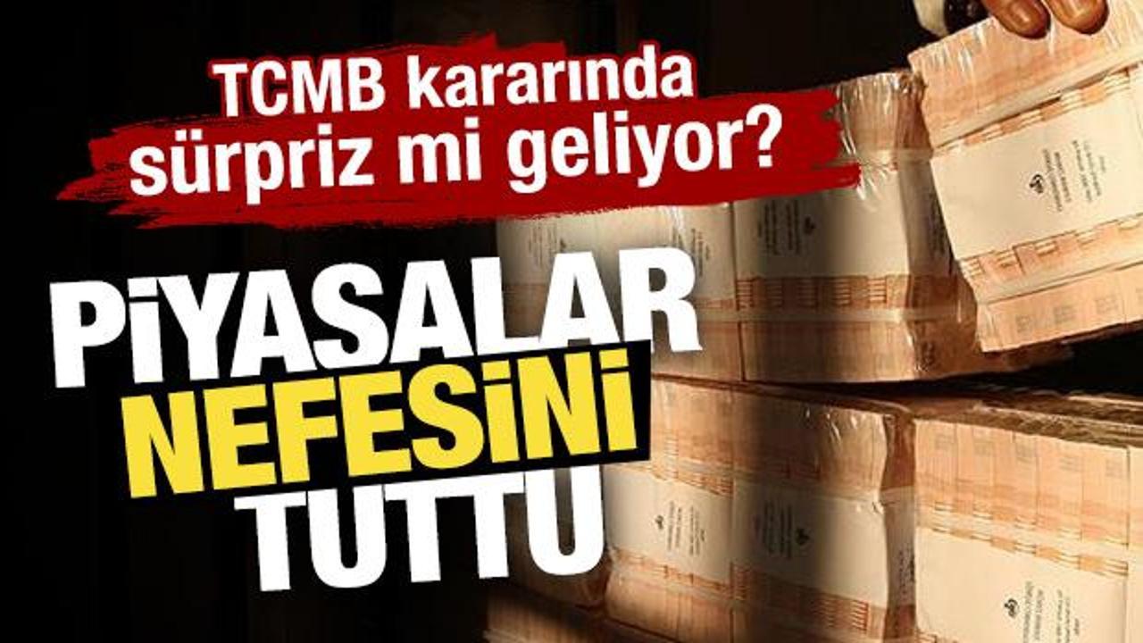Piyasalar nefesini tuttu: TCMB kararında sürpriz mi geliyor?