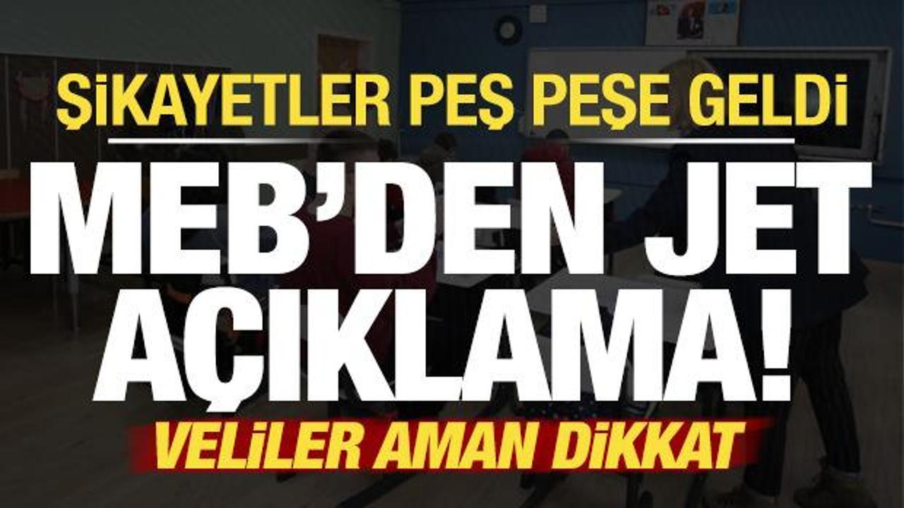 Şikayetler peş peşe gelince MEB'den jet a&ccedil;ıklama yapıldı! Veliler aman dikkat...