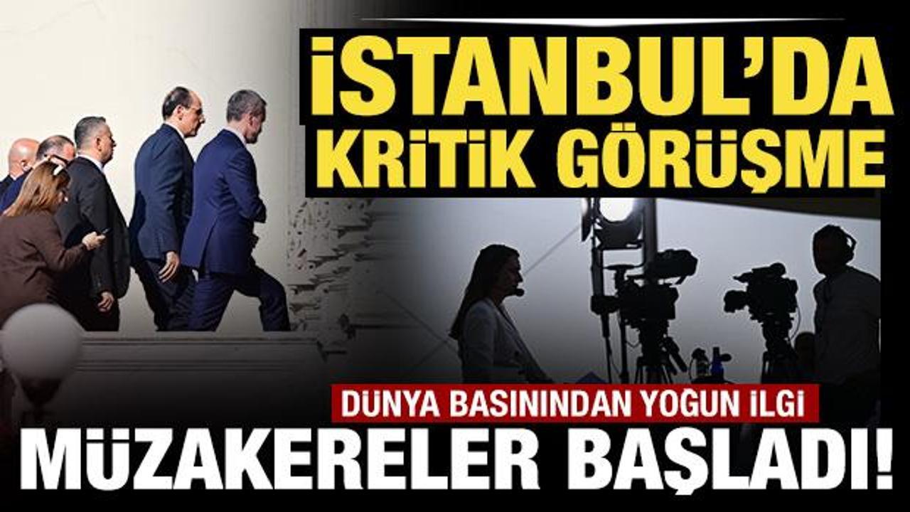 Son Dakika: İstanbul'da kritik g&ouml;r&uuml;şme! M&uuml;zakereler başladı