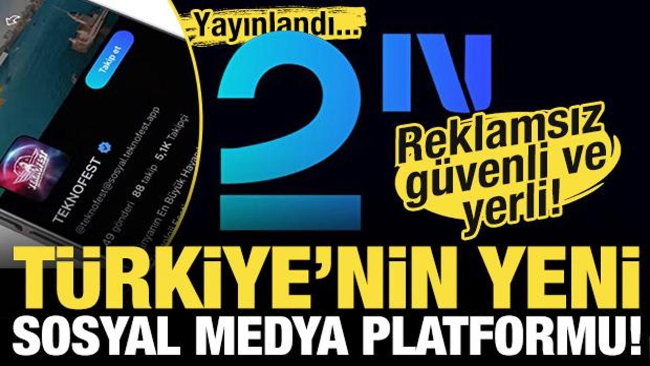 Türkiye'nin yeni sosyal medya platformu yayında! İşte Next Teknofest Sosyal'in özellikleri