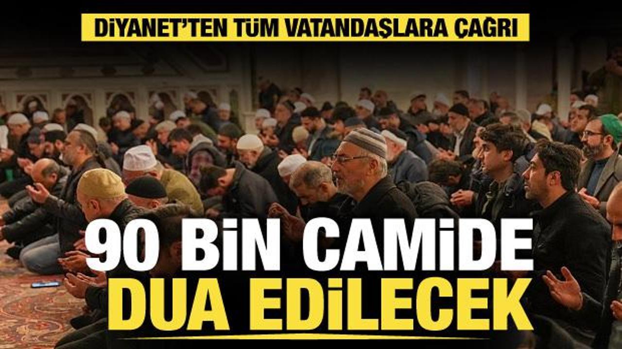 90 bin camide eş zamanlı dua: Diyanet&rsquo;ten t&uuml;m yurda &ccedil;ağrı
