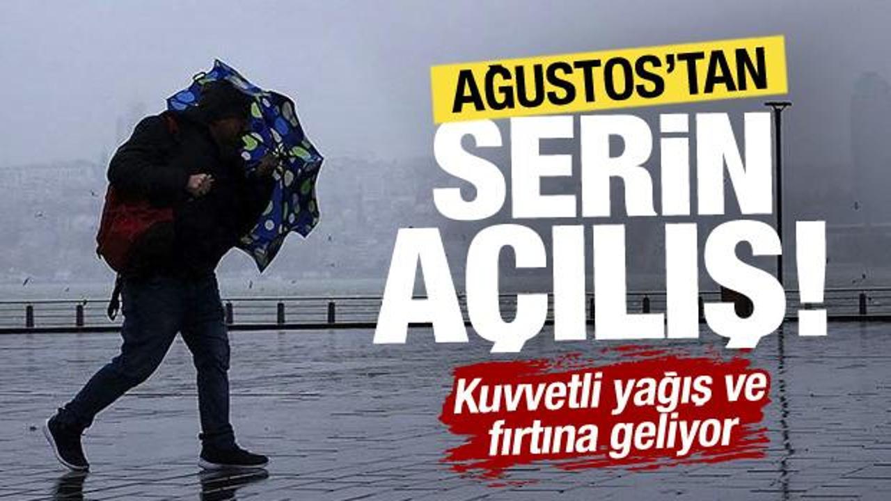 Ağustos sağanak ve fırtınayla başlıyor! Meteoroloji birçok bölgeyi uyardı
