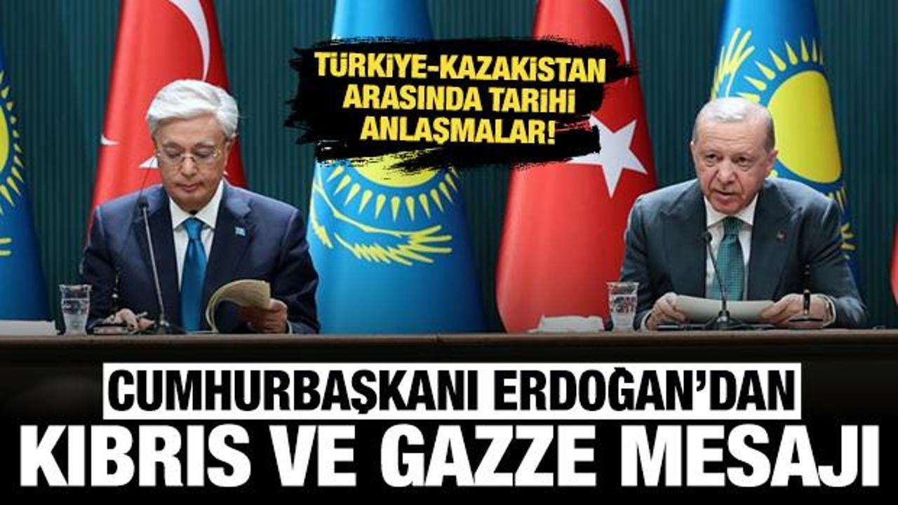 Cumhurbaşkanı Erdoğan'dan Kıbrıs mesajı: Türkiye ile Kazakistan arasında 18 anlaşma!