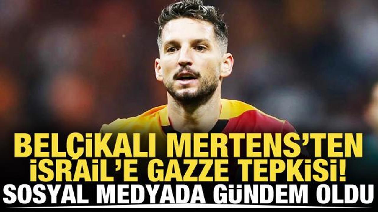 Dries Mertens İsrail'e tepki! Gazze &ccedil;ağrısı g&uuml;ndem oldu