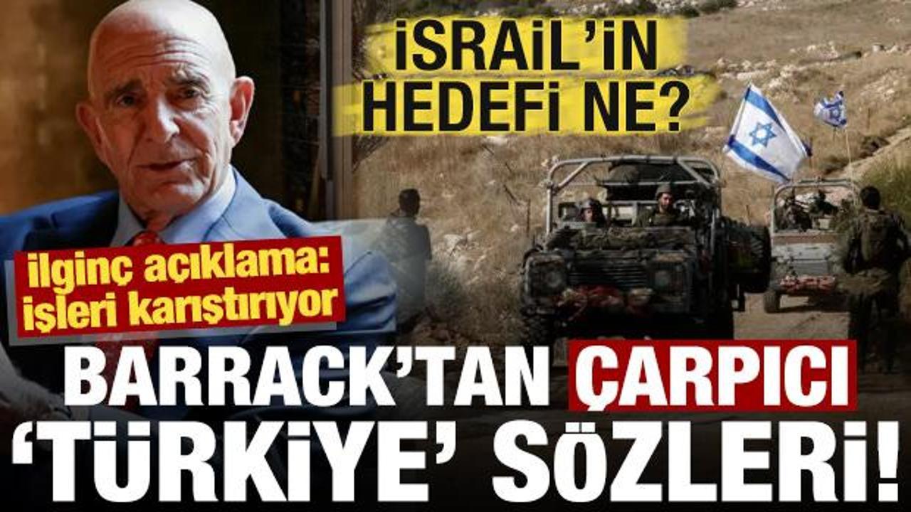 İsrail'in Suriye'deki hedefi ne? Barrack'tan çarpıcı 'Türkiye' sözleri...