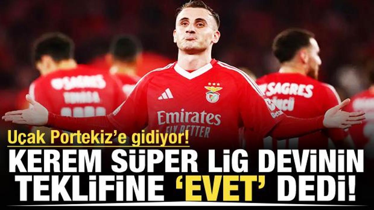 Kerem Aktürkoğlu teklife 'Evet' dedi! Uçak Portekiz'e gidiyor