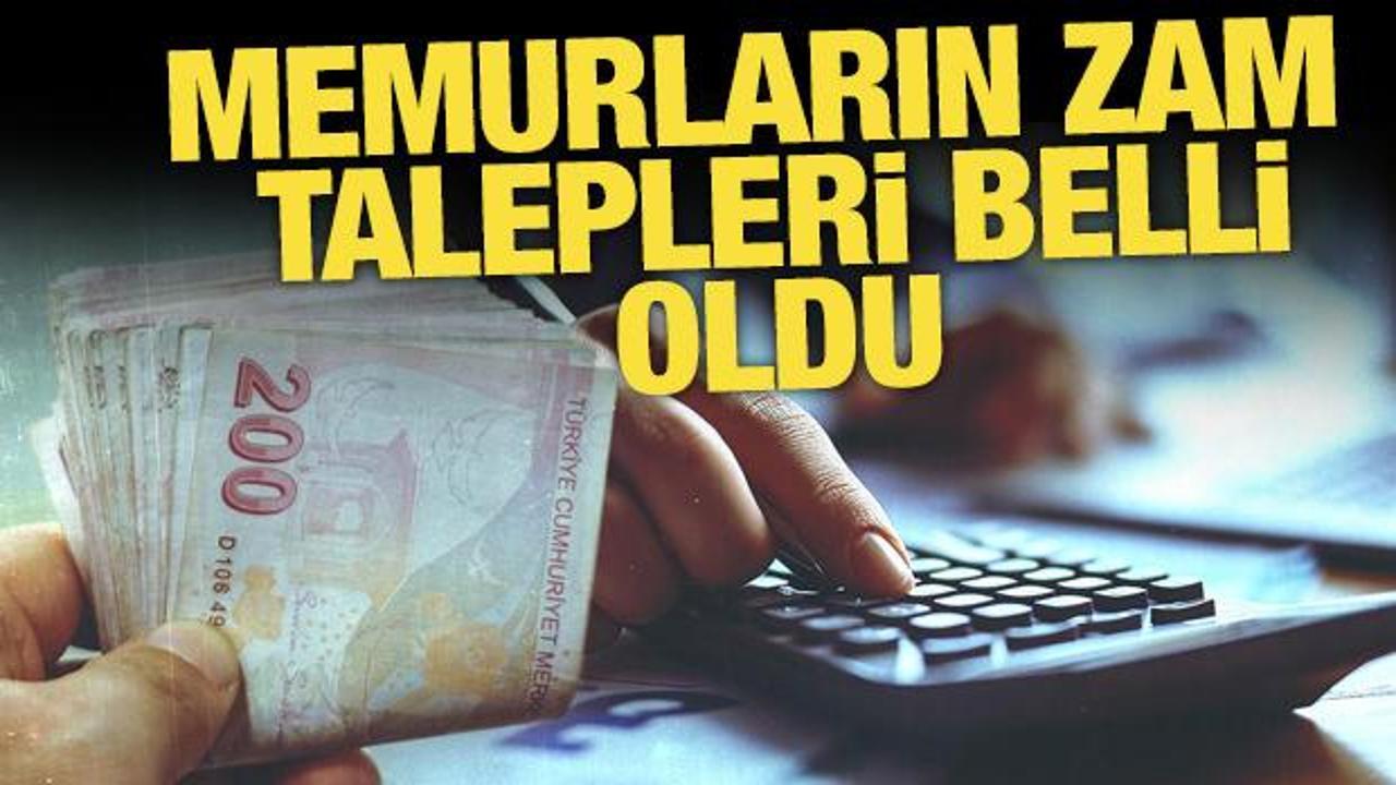 Memurların zam talepleri belli oldu