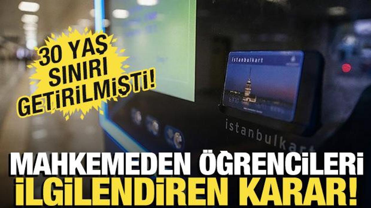Öğrencilere müjde! Mahkeme İBB'nin 30 yaş kararını iptal etti