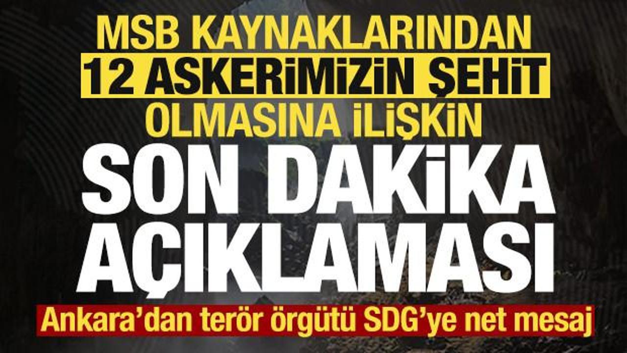 Sıcak gelişme: 12 askerimizin şehit olmasına ilişkin son dakika açıklaması...