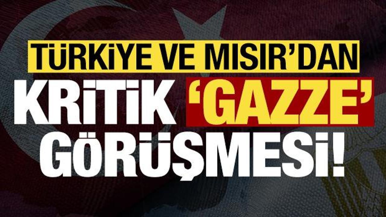 Son dakika: Türkiye ve Mısır'dan kritik 'Gazze' görüşmesi!