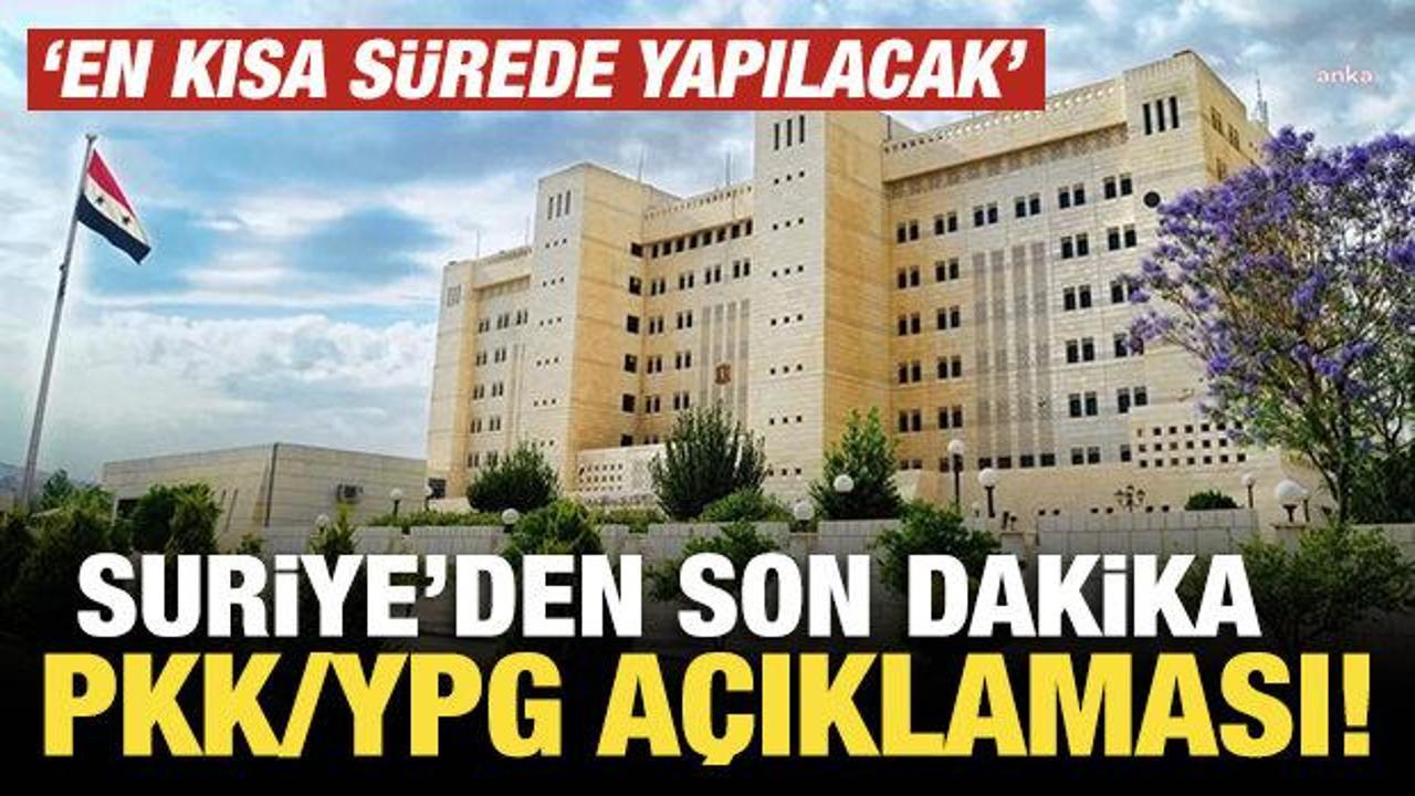 Suriye'den son dakika PKK/YPG açıklaması! 'En kısa sürede yapılacak'