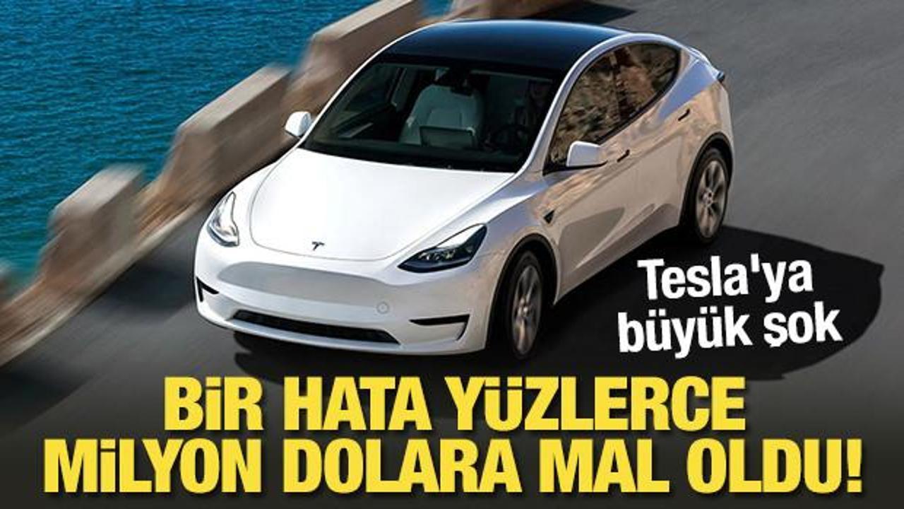 Tesla'ya büyük şok: Bir hata yüzlerce milyon dolara mal oldu!