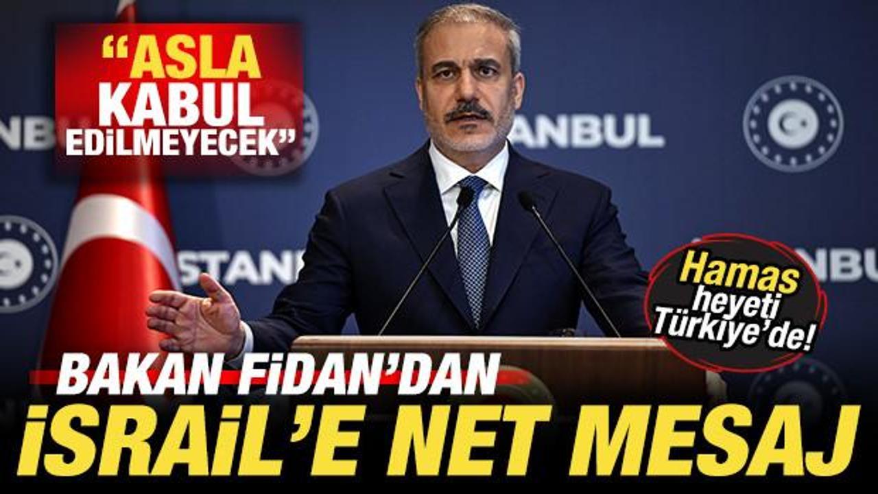 Türkiye'de sürpriz zirve! Hamas heyeti İstanbul'da! Bakan Fidan'dan İsrail'e net mesaj