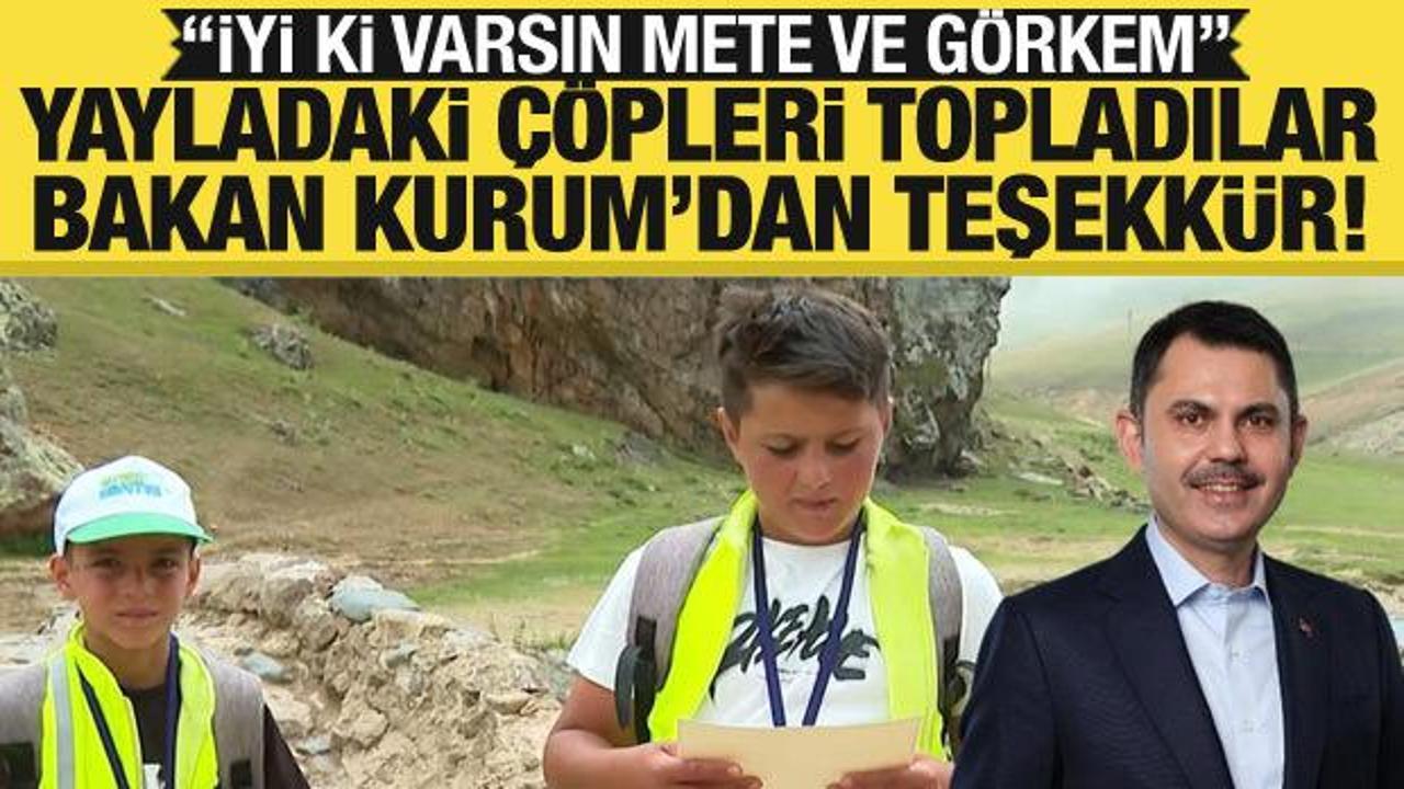 Yayladaki çöpleri topladılar! Bakan Kurum'dan iki kardeşe teşekkür...