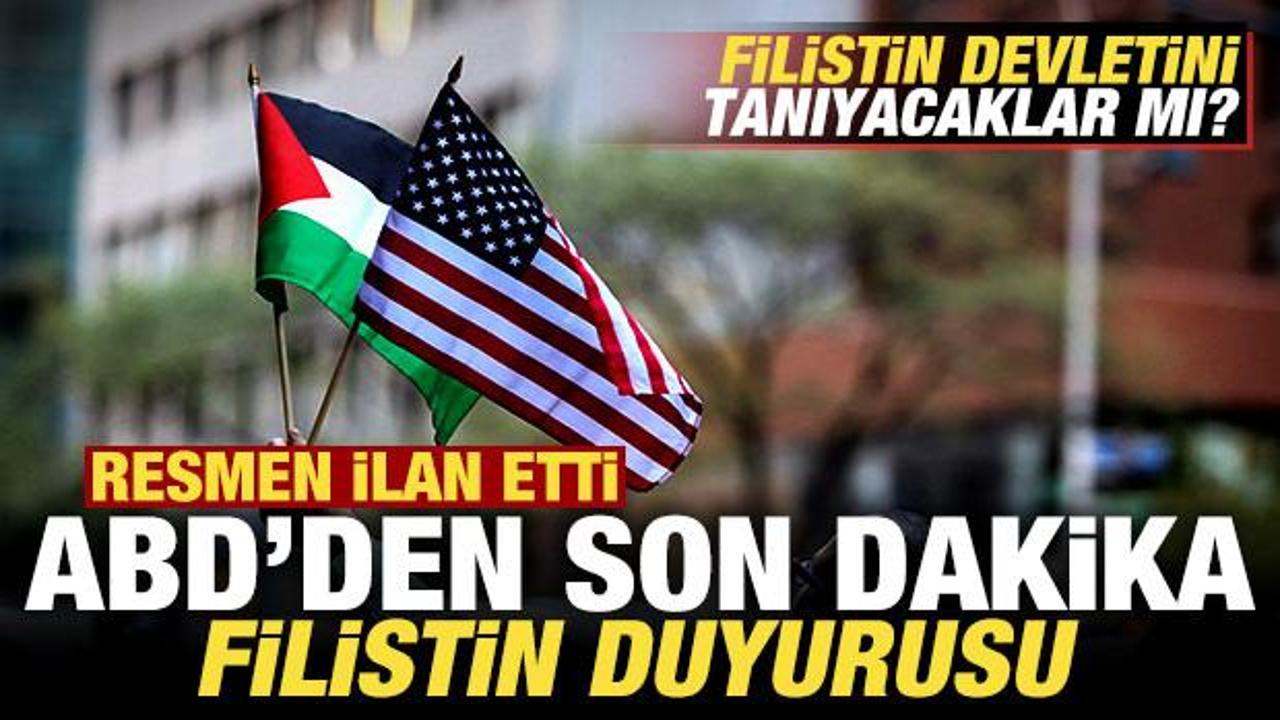 ABD'den son dakika Filistin duyurusu! Devlet olarak tanıyacaklar mı? Resmen ilan etti