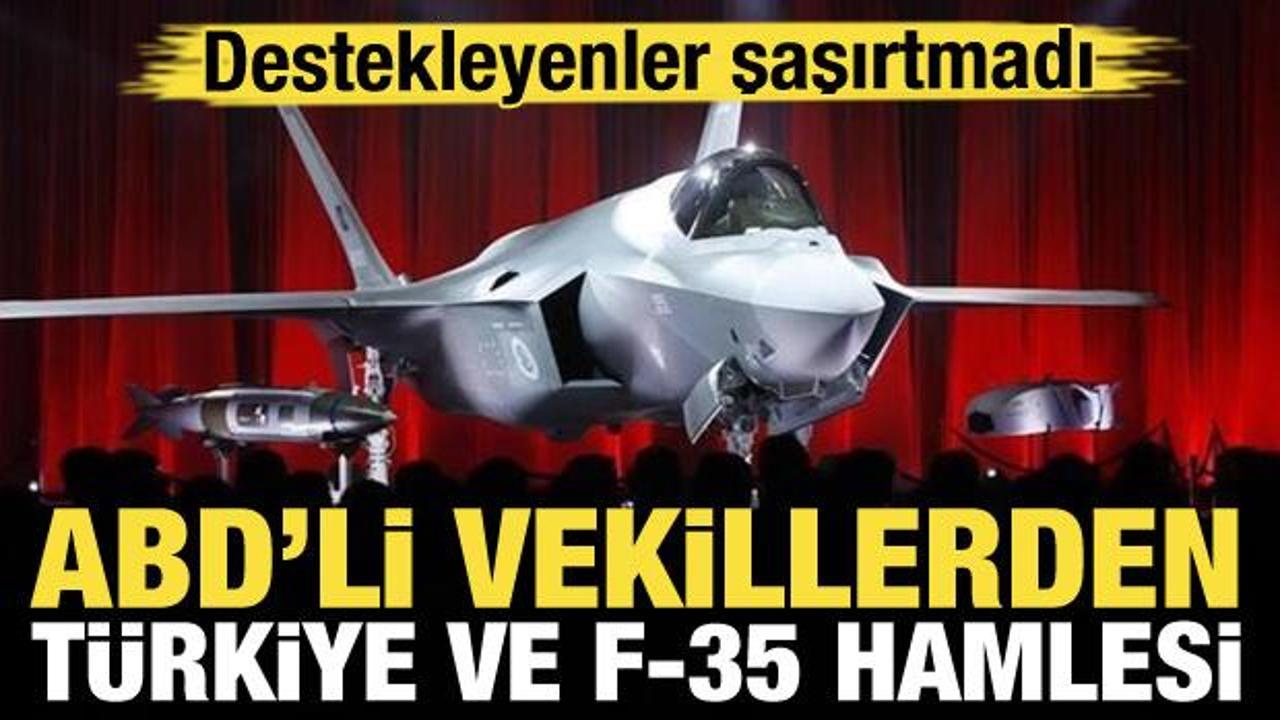 ABD'li vekillerden Türkiye ve F-35 hamlesi! Destekleyenler şaşırtmadı