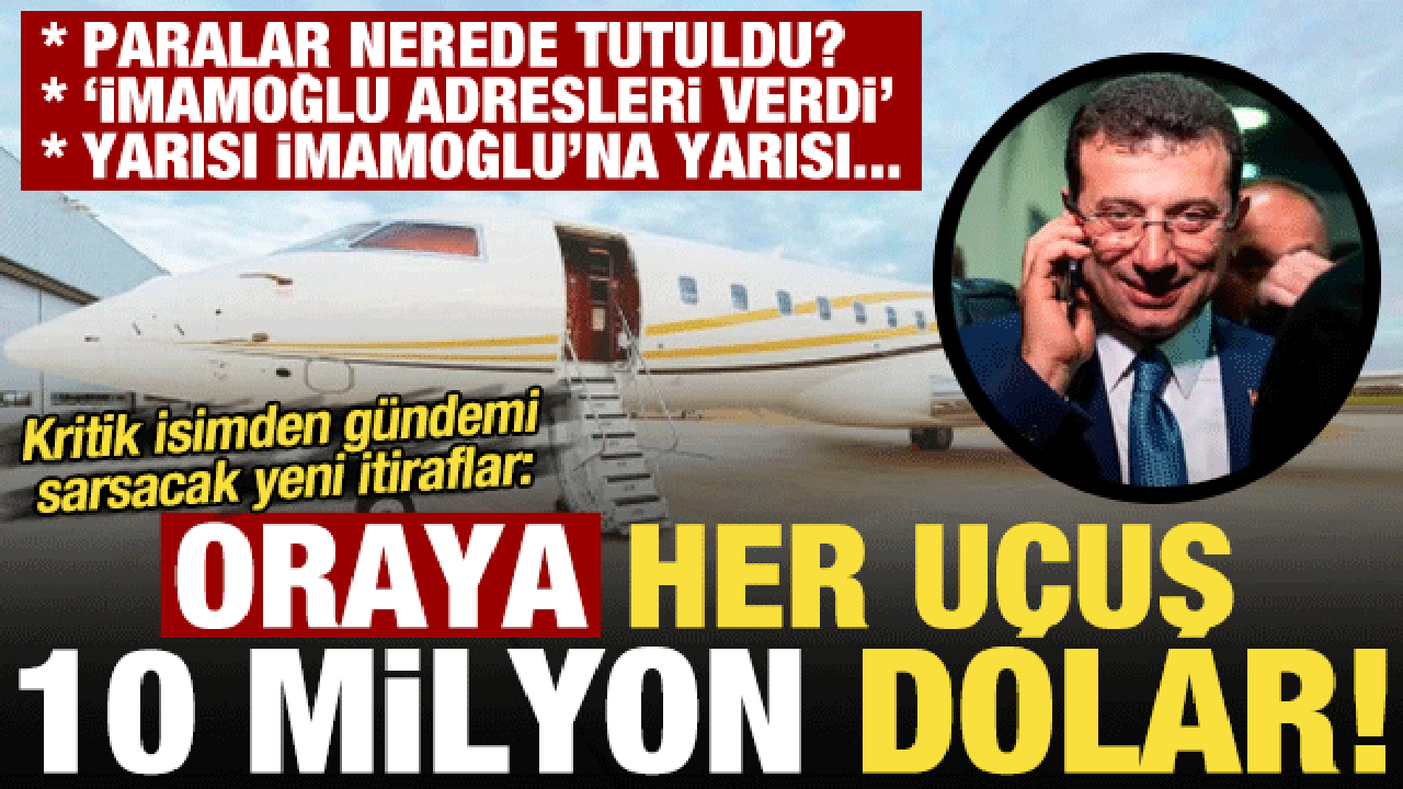 Bu nasıl bir tezgah! Gündemi sarsacak yeni itiraflar: O ülkeye her uçuşta 10 milyon $...