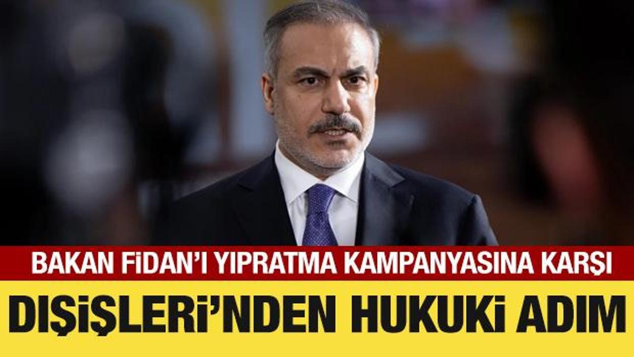 Dışişleri Bakanlığından Bakan Fidan hakkındaki iftiralara sert tepki
