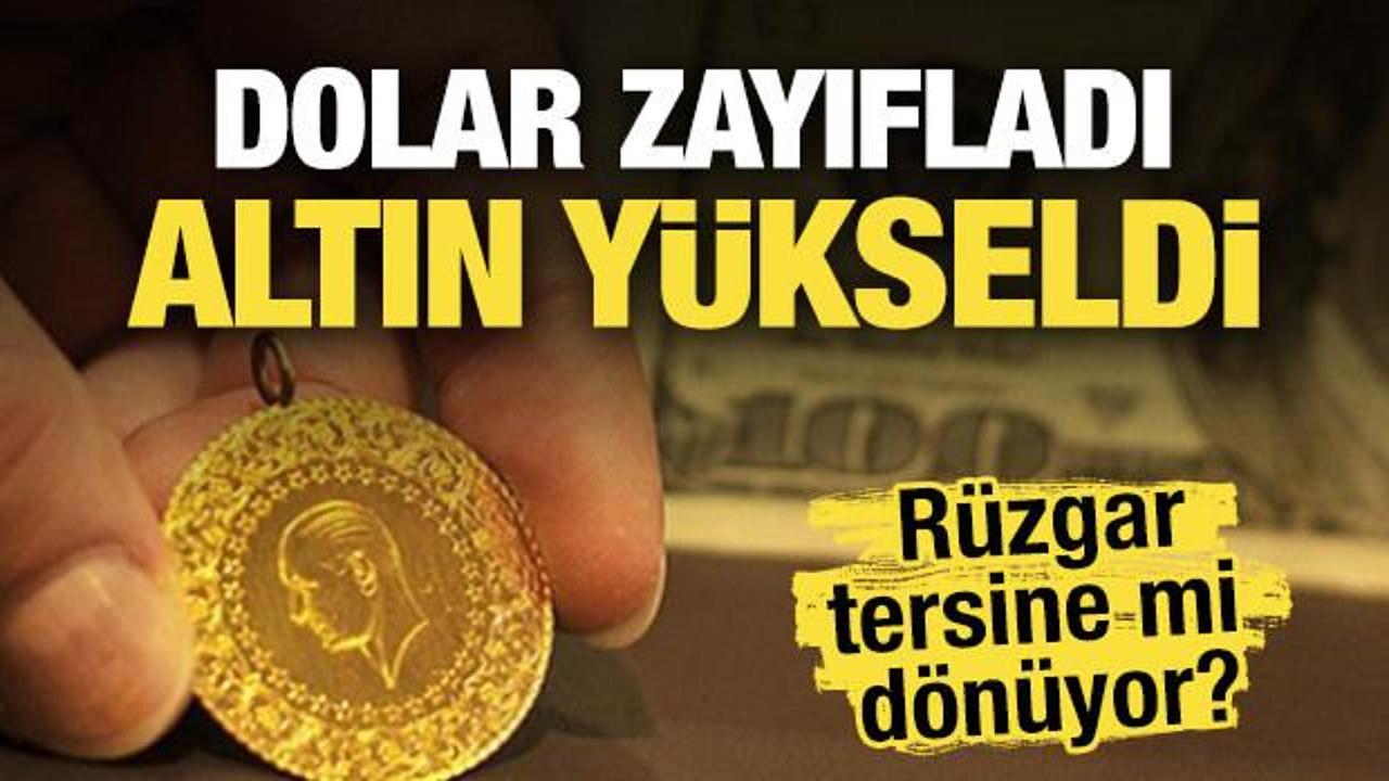Dolar zayıfladı, altın yükseldi! Rüzgar tersine mi dönüyor? 