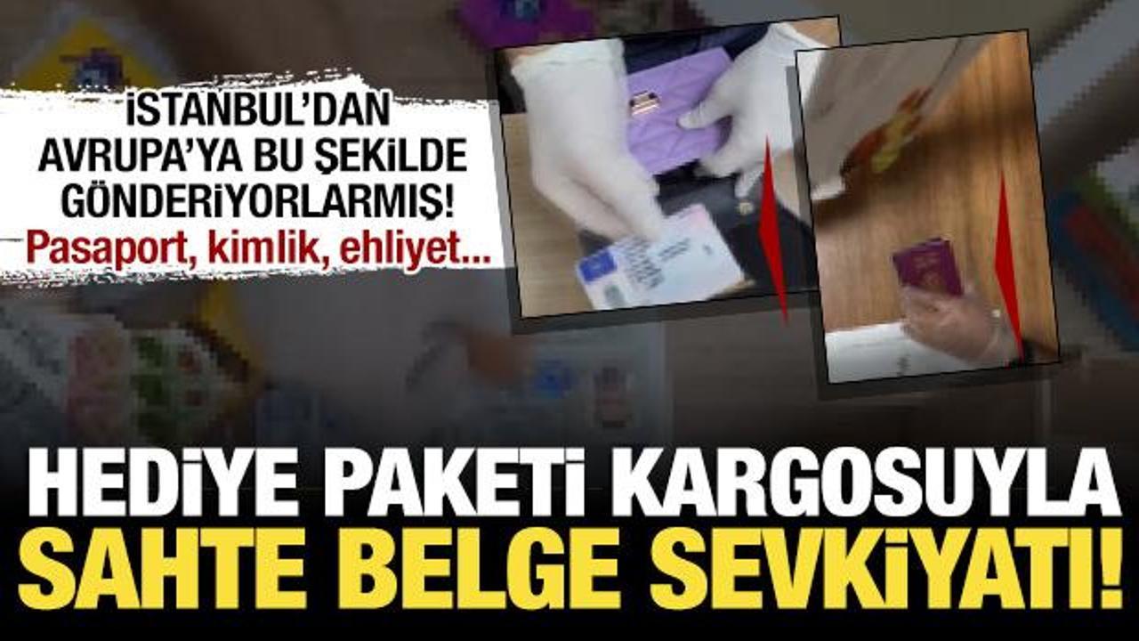 Hediyelik eşya kargosuyla sahte belge! İstanbul'dan Avrupa ülkelerine gönderiyorlardı