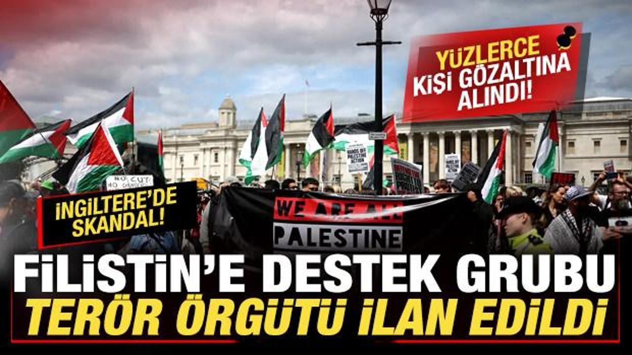 İngiltere'de kriz! Filistin'e destek grubu ter&ouml;r &ouml;rg&uuml;t&uuml; ilan edildi! Y&uuml;zlerce g&ouml;zaltı var
