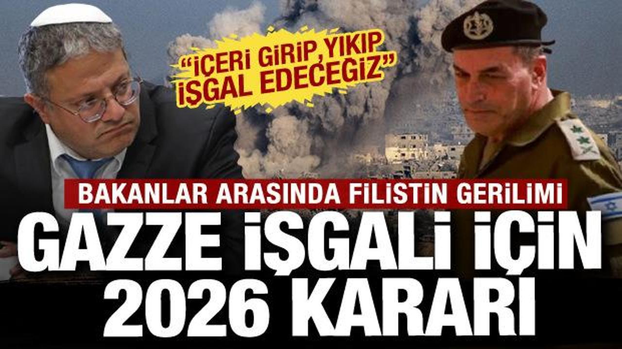 İsrailli bakanlar arasında Gazze gerilimi: İşgal planı için tarih verildi