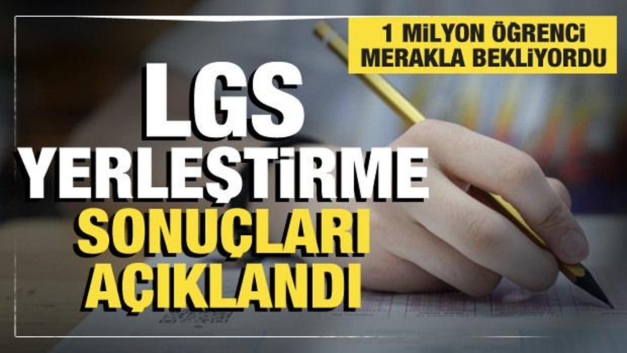 LGS yerleştirme sonuçları açıklandı
