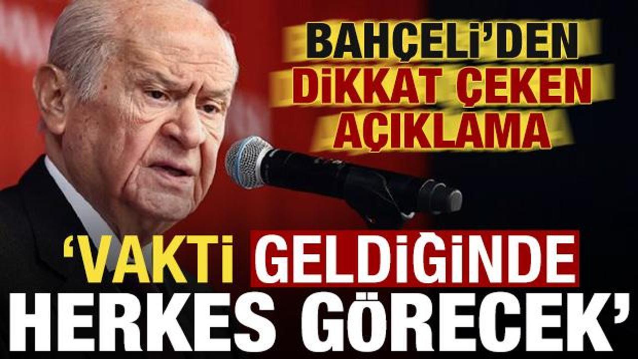 MHP lideri Bah&ccedil;eli'den dikkat &ccedil;eken a&ccedil;ıklama: Vakti zamanı geldiğinde herkes g&ouml;recek!