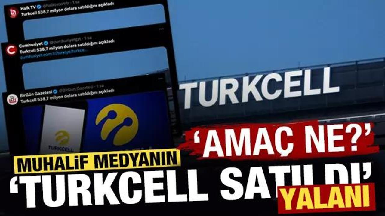 Muhalif medyanın ‘Turkcell satıldı’ yalanı: 'Milli sermayeyi hedef almanızdaki amaç ne?'