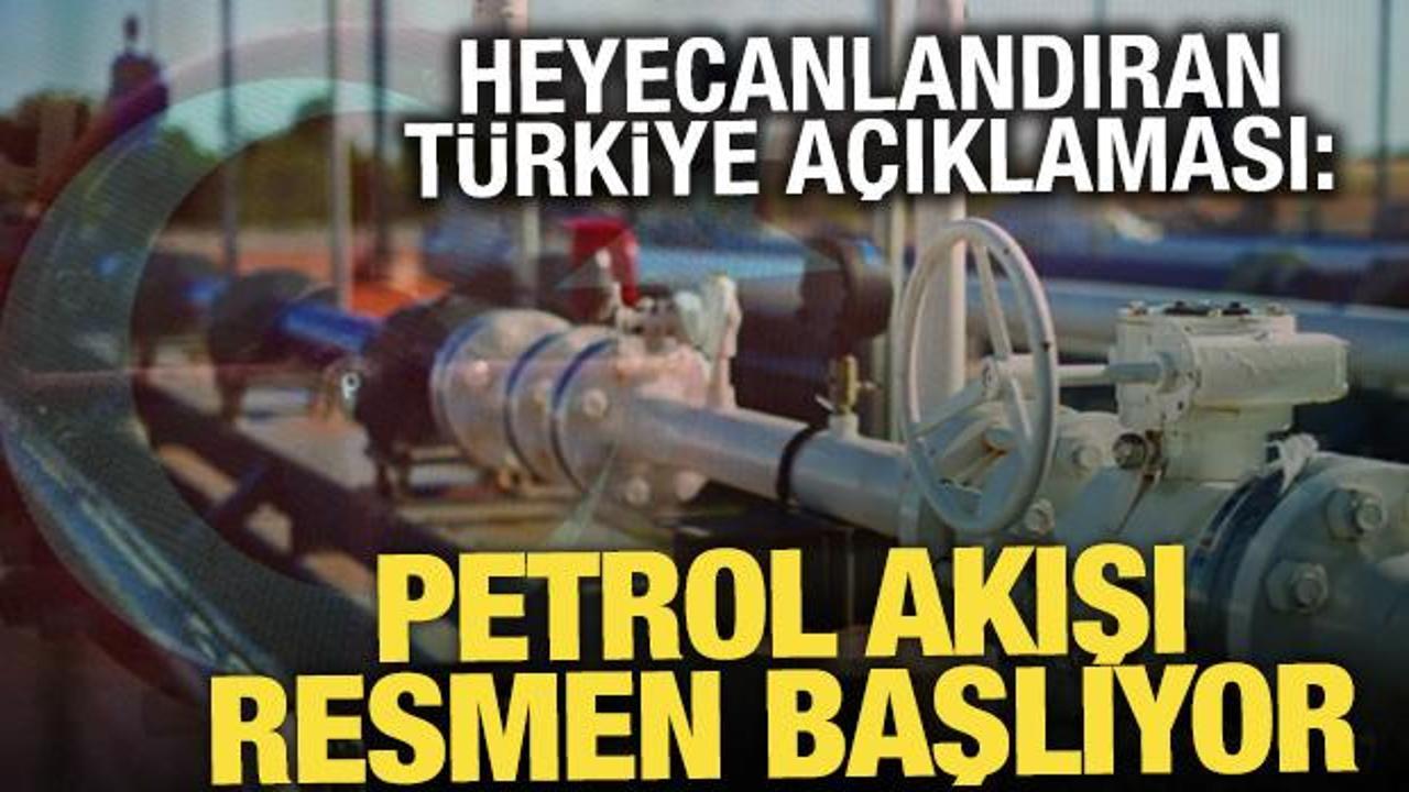 Petrol akışı resmen başlıyor: Heyecanlandıran Türkiye açıklaması