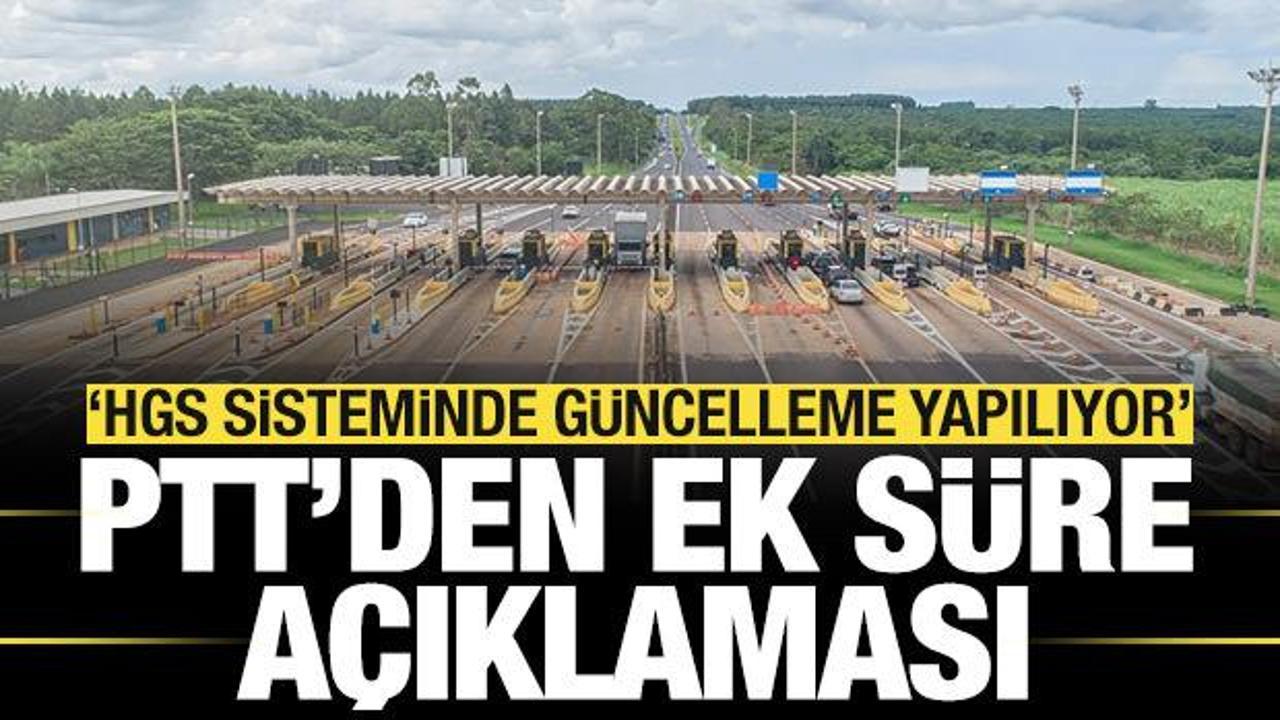 PTT'den HGS açıklaması: Son ödemesi geçen müşterilere ek süre hakkı