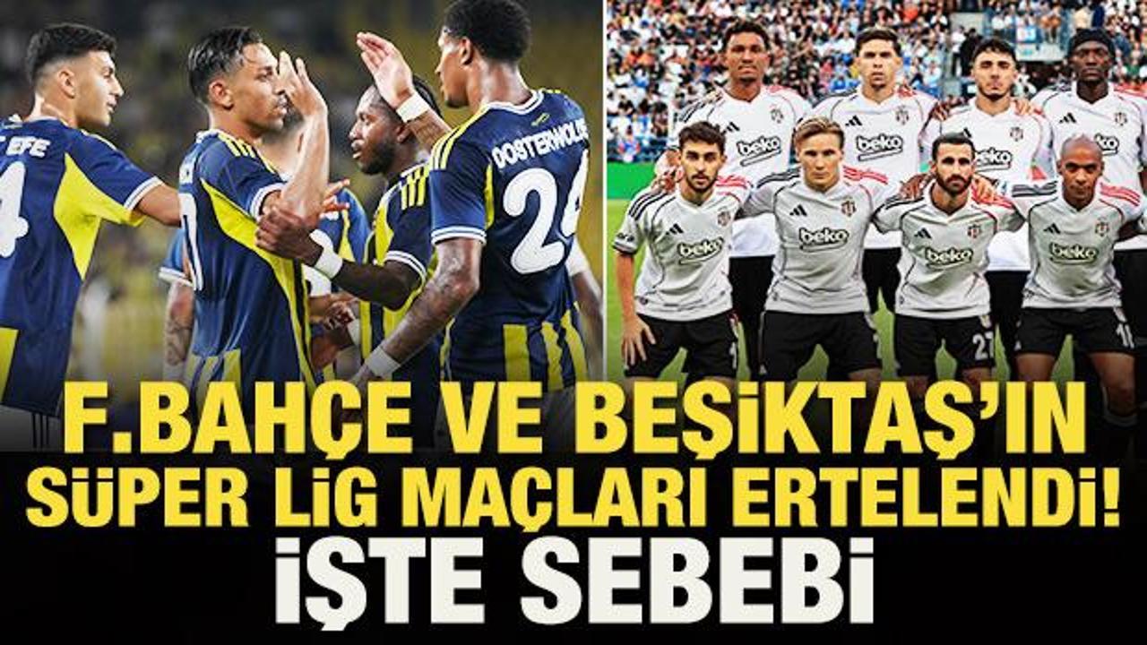 TFF resmen açıkladı! Fenerbahçe, Beşiktaş ve Başakşehir'in maçları ertelendi! 