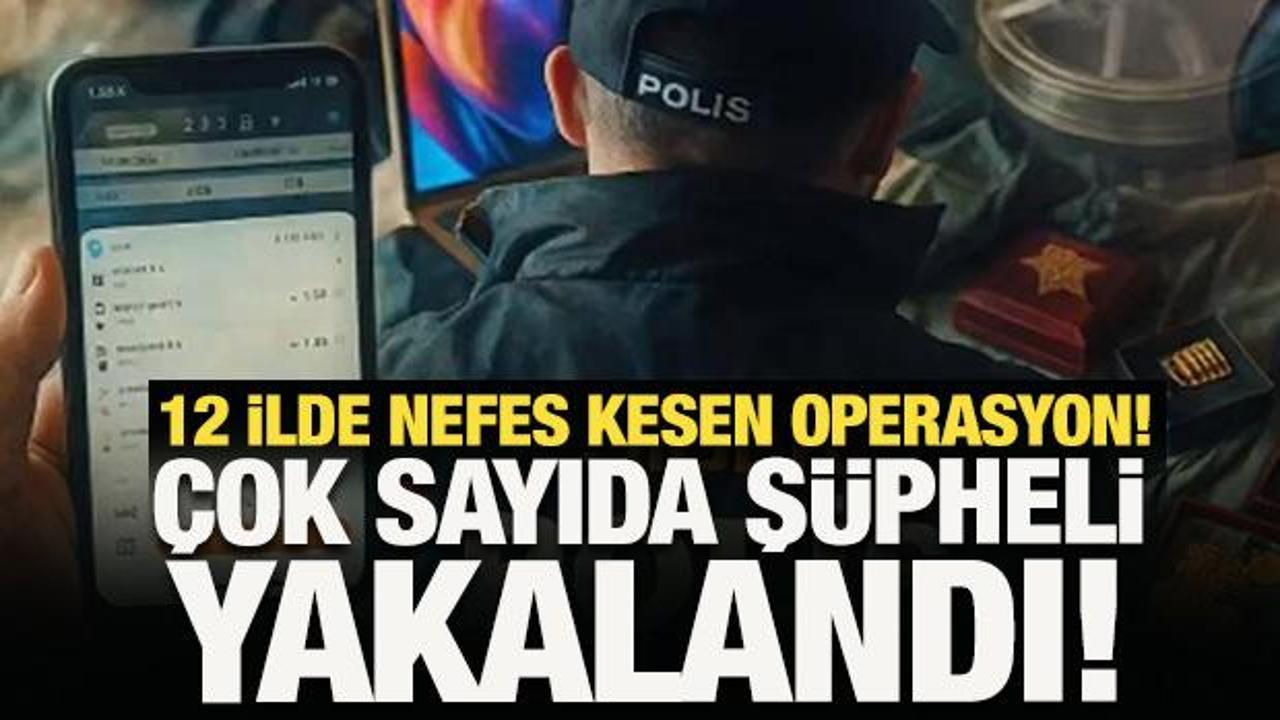 Tokat merkezli 12 ilde nefes kesen operasyon! Çok sayıda şüpheli yakalandı!