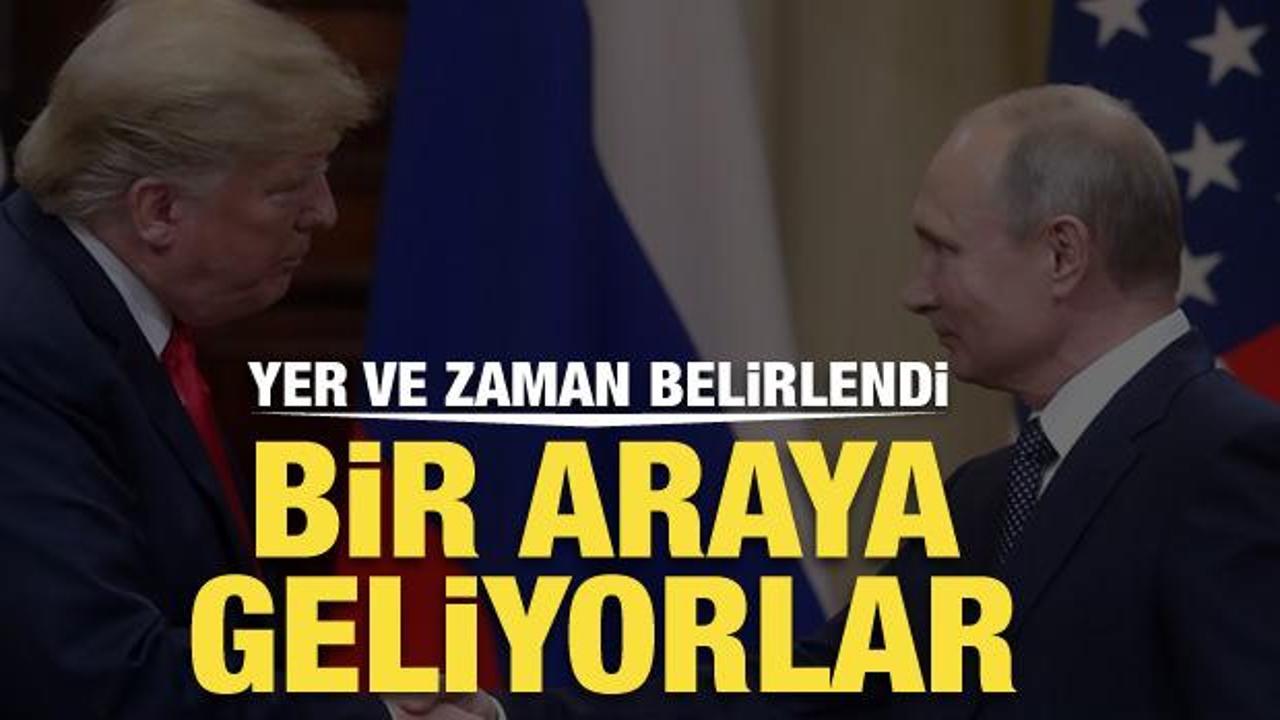 Trump-Putin görüşmesi için anlaşmaya varıldı