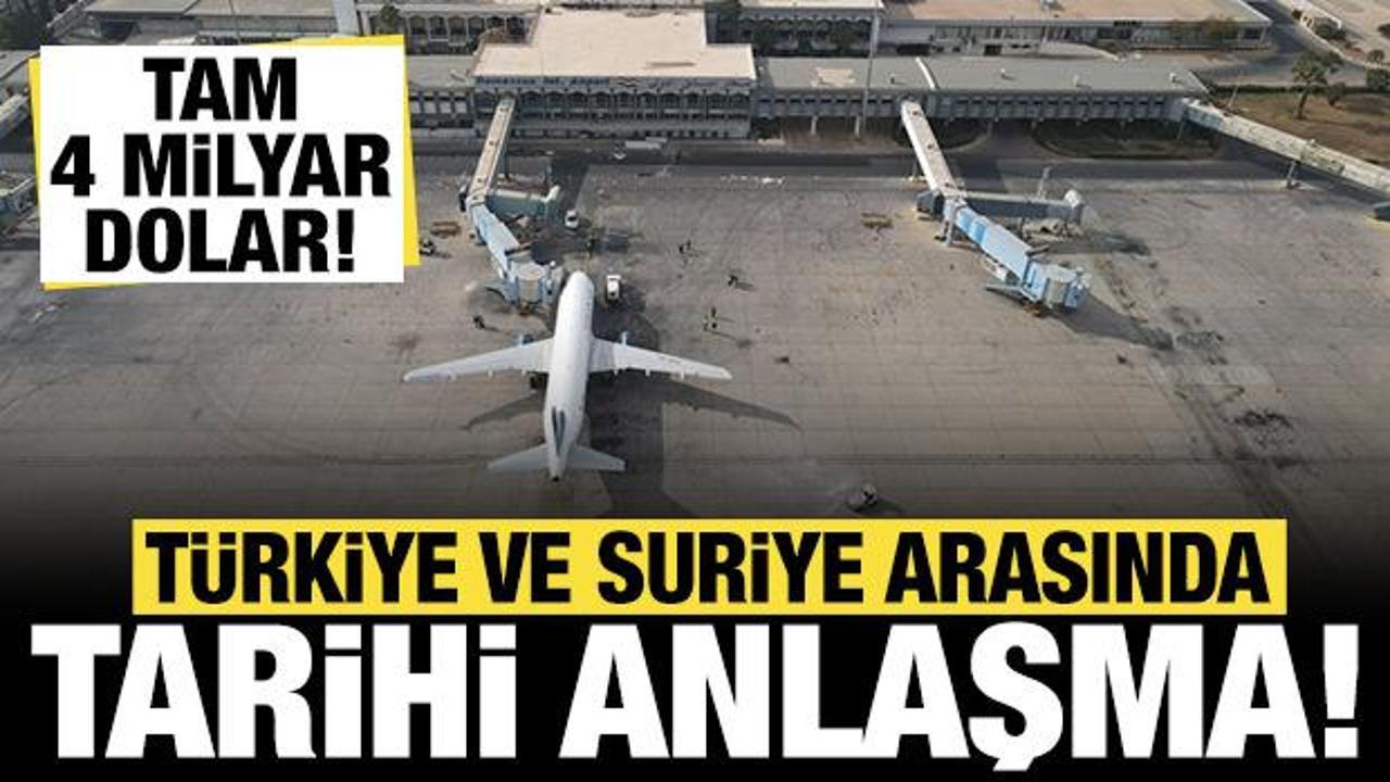 T&uuml;rkiye ile Suriye arasındaki tarihi anlaşmanın detayları: Tam 4 milyar dolar!