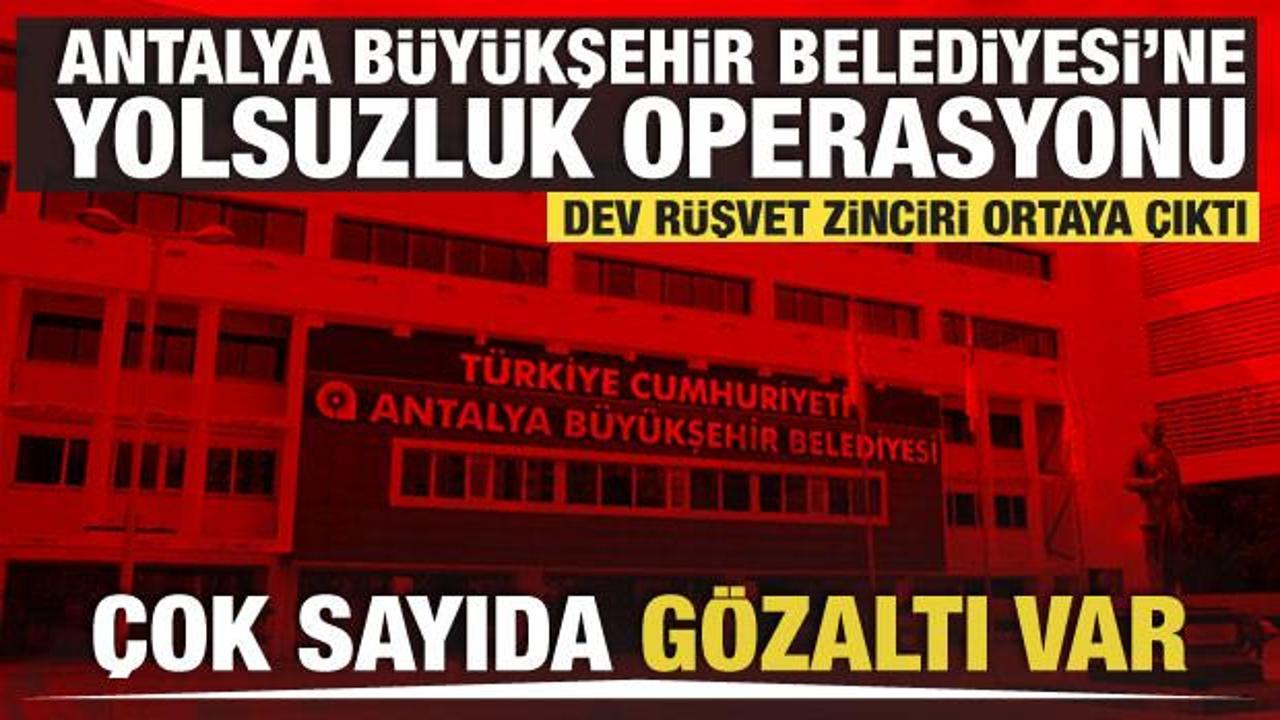 Antalya Büyükşehir Belediyesi'ne yolsuzluk operasyonu: 17 gözaltı
