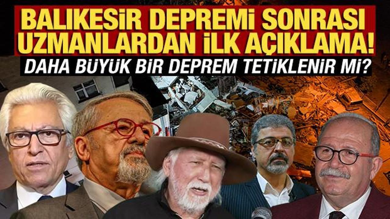 Balıkesir depremi sonrası uzmanlardan ilk açıklamalar geldi